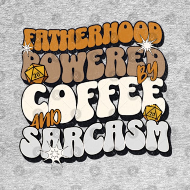 Fatherhood Powered By Coffee And Sarcasm by hippohost